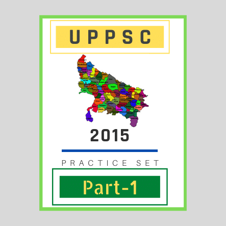 उत्तर प्रदेश लोक सेवा आयोग/ UPPSC-2015 (Part1)