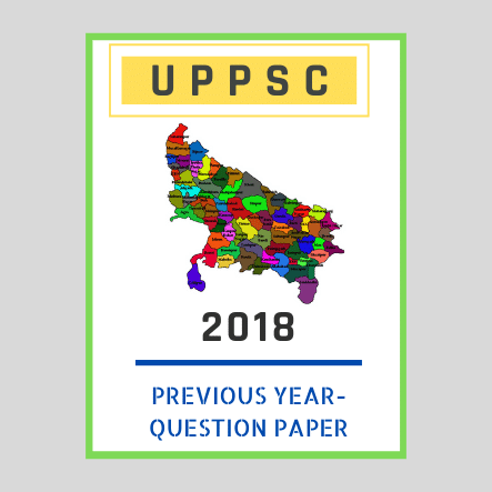 उत्तर प्रदेश लोक सेवा आयोग/ UPPSC-2018